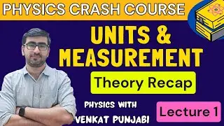 Crash Course | Physics | 11 | Units & Measurements | Lecture 1 | Theory Recap