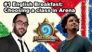 #1 English Breakfast: Choosing a class in Arena