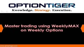 Освойте торговлю недельными опционами с помощью WeeklyMAX.