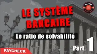 Understanding how a bank works: the solvency ratio