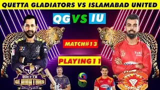 PSL 2023: Quetta Gladiators Vs Islamabad United Playing 11 | Match 13 | PSL 2023 | PSL 8 | 2023 PSL