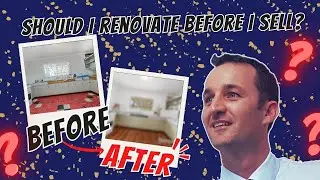 Should I renovate before I sell?