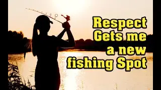 Politeness and Respect can get you a new fishing SPOT!