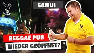 REGGAE PUB in Chaweng ist ge&ouml;ffnet!?!? Koh Samui in Thailand