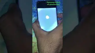 Samsung Galaxy s8 green screen problem 😵😵😵😵😵😵
