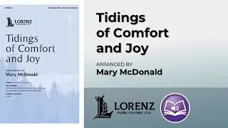 Tidings of Comfort and Joy | arr. Mary McDonald