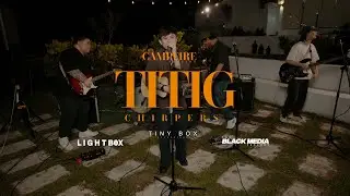CHIRPERS - TITIG (Campfire Session S2 Live)