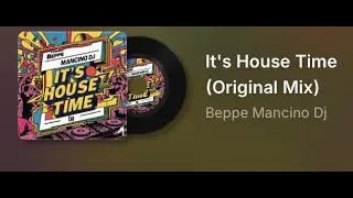 Beppe Mancino Dj - It's House Time