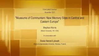PoSoCoMeS Seminar #17 : Museums of Communism: New Memory Sites in Central and Eastern Europe