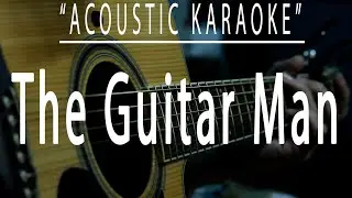 The guitar man - Bread (Acoustic karaoke)