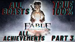 Fable Anniversary: The True 100%, All Boasts, Achievements, Quests, Silver Keys etc. [3/4]
