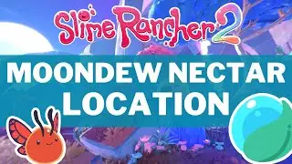 Slime Rancher 2 - How to get Moondew Nectar
