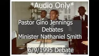 Apostle Gino Jennings Debates Minister Nathaniel Smith (Classic, Throwback) 6/9/1995