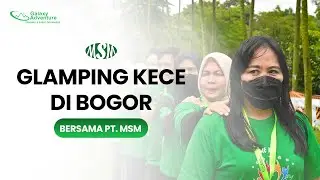 NGEGLAMPING DI BOGOR BERSAMA PT. MSM - Tempat Outbound Fun Outing Family Gathering Terbaik Indonesia
