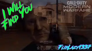 I Will Find You | Modern Warfare | FlipLazy1337