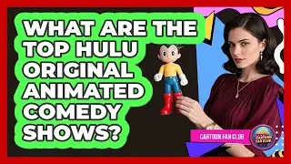 What Are The Top Hulu Original Animated Comedy Shows? - Cartoon Fan Club