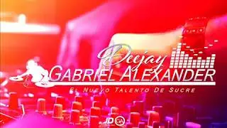REGGAETON ALTA PRESION 2018 Prod By Deejay Gabriel Alexander