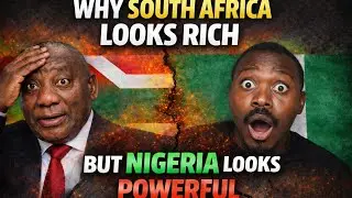 Why South Africa Looks Rich But Nigeria Looks Powerful