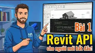 Bài 1: Revit API cho người mới bắt đầu | Học từ con số 0