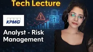 KPMG Analyst &ndash; Risk Management | Complete Role Guide | Tech Lecture with Madhuri