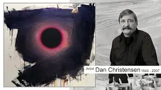 Artist Dan Christensen (1943 - 2007) | Abstract Painting | Biography | WAA