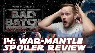 The Bad Batch Reaction Show - 1X14 