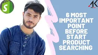 Lecture 4| Shopify Dropshipping |6 Important points before Shopify dropshipping product researching