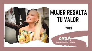 Mujer resalta tu valor - Yuri Valenzuela