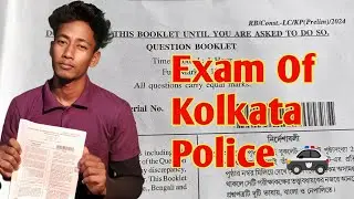 Kolkata Police Exam Experience | First Attempt Reality | Kanak 