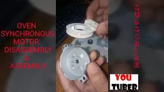 INSIDE OVEN SYNCHRONOUS MOTOR (DISASSEMBLY & ASSEMBLY)/ POWERFUL AC MOTOR