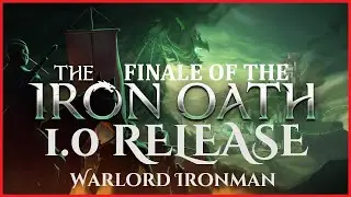 An Abrupt End - The Iron Oath - 1.0 Release (Warlord Mode) - Finale