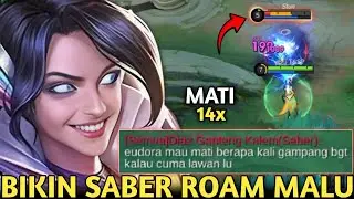 EUDORA LOCK SABER ROAM YANG SOMBONG BGT DI AWAL SAMPE ENDINGNYA MALU SENDIRI MATI LEBIH SELUSIN!MLBB