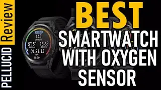✅ Top 5 Best Smartwatch With Oxygen Sensor In 2024