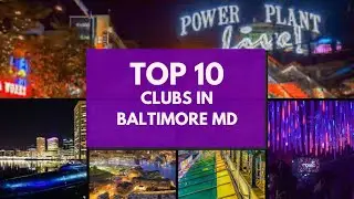 Baltimore's Top 10 Nightclubs |  Baltimore NightLife