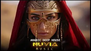 NUVIA - Arabic Deep House | Dune Tapes - Desert Oasis Mix | Oriental Vibes 2026