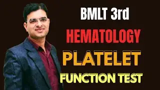 @BMLT 3rd| PLATELET FUNCTION TEST AND THEIR INTERPRETATION || HEMATOLOGY 