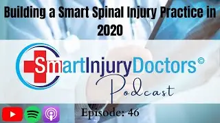 Building a Smart Spinal Injury Practice in 2020