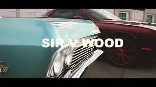 Sir V Wood Yes Sir Official (Music Video)
