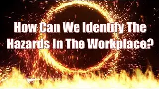 How to Identify The Hazards In The Workplace?