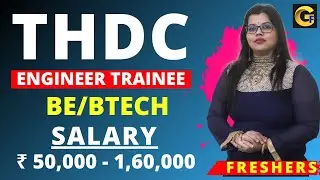 THDC RECRUITMENT 2024 || ENGINEER TRAINEE || 100 POSTS || BE/BTECH || ₹ 50,000 -1,60,000 || FRESHERS