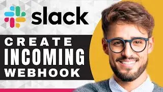 How to Make an Incoming Webhook in Slack | Slack Tutorial (2025)
