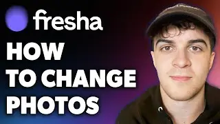 How to Change Photos on Fresha (Full 2024 Guide)