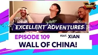 WALL OF CHINA ft. XIAN! The Excellent Adventures of Gootecks & Mike Ross Ep. 109 (SFV)