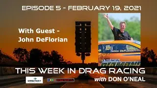 This Week In Drag Racing: Episode 5 - February 19, 2019