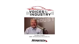Hypertech's Voices of the Industry SEMA 2022 Featuring Fred Wiley, President, ORBA Promo