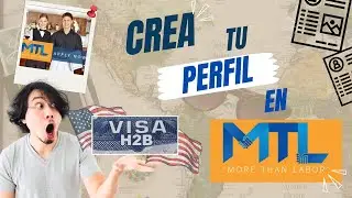Cómo crear tu perfil en MTL para VISA H2B | OUT OF COUNTRY | 2026