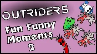 Outriders Fun Funny Moments 2