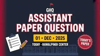 GHQ Assistant Paper Questions Today | 01-12-2025 Rawalpindi Center | Most Important Expected MCQs