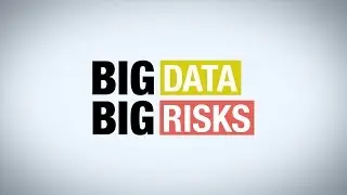 Data Driven #4: Big Data, Big Risks