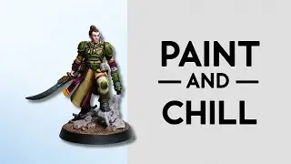 PAINT & CHILL - Minka Lesk | Warhammer 40k | Relaxing Chillstep Lo-Fi Painting Video